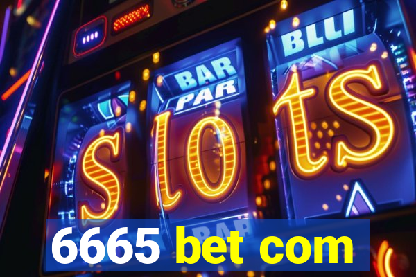 6665 bet com